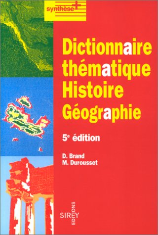 dictionnaire thematique histoire-geographie. 5ème édition