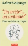 On arrête ? On continue ? : faire son bilan de couple