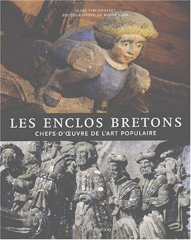 Les enclos bretons : chefs-d'oeuvre de l'art populaire