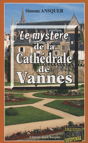 Le mystère de la cathédrale de Vannes
