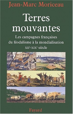 Terres mouvantes : les campagnes françaises du féodalisme à la mondialisation