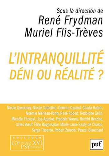 L'intranquillité : déni ou réalité ?