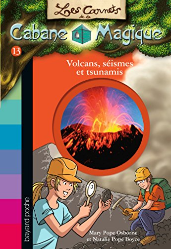 Les carnets de la Cabane magique. Vol. 13. Volcans, séismes et tsunamis