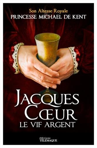 Jacques Coeur : le vif argent