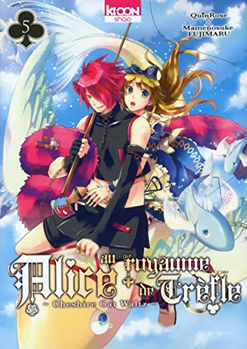 Alice au royaume de Trèfle : Cheshire cat Waltz. Vol. 5