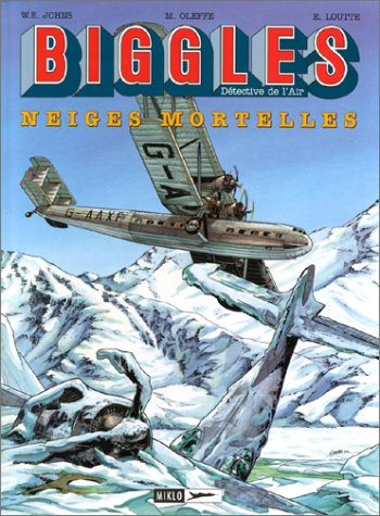 biggles, tome 13 : neiges mortelles