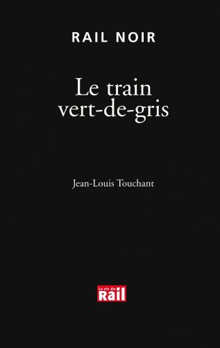 Le train vert-de-gris