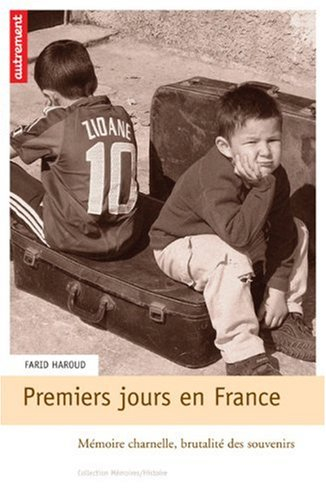 Premiers jours en France : mémoire charnelle, brutalité des souvenirs