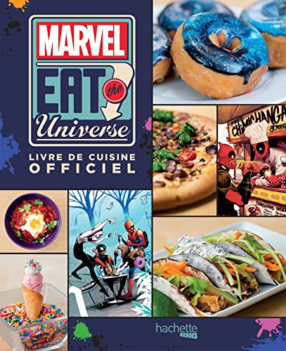 Marvel : eat the universe : livre de cuisine officiel