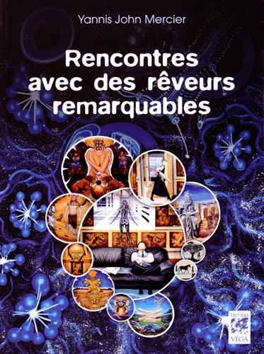 Rencontre avec des rêveurs remarquables