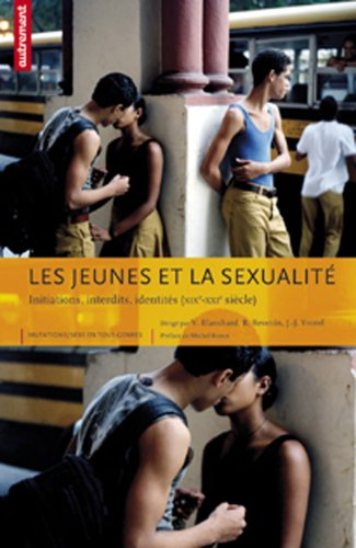 Les jeunes et la sexualité : initiations, interdits, identités (XIXe-XXIe siècle)