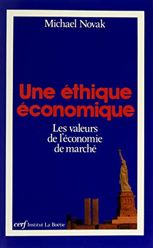 Une Ethique économique : les valeurs de l'économie de marché