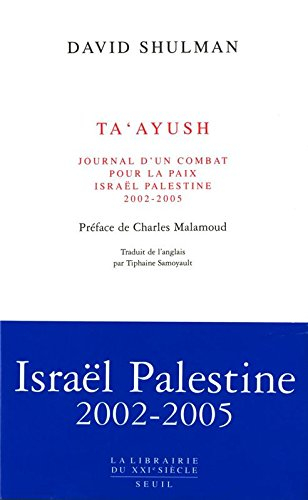 Ta'ayush : journal d'un combat pour la paix, Israël-Palestine 2002-2005