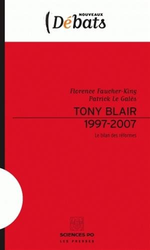 Tony Blair, 1997-2007 : le bilan des réformes