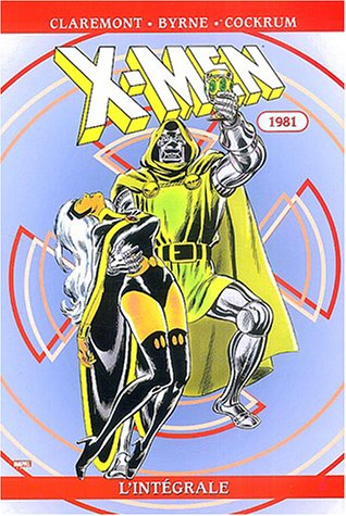 X-Men : l'intégrale. Vol. 5. 1981
