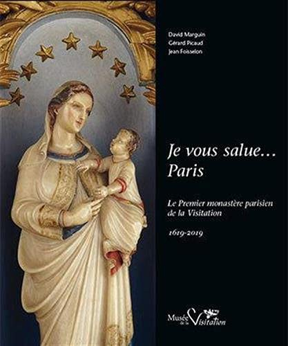 Je vous salue... Paris : le premier monastère parisien de la Visitation, 1619-2019 : exposition, Mou