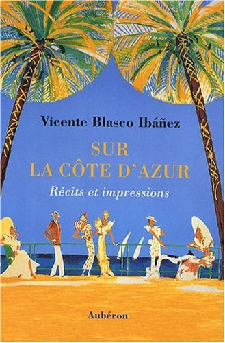 Sur la Côte d'Azur : récits et impressions