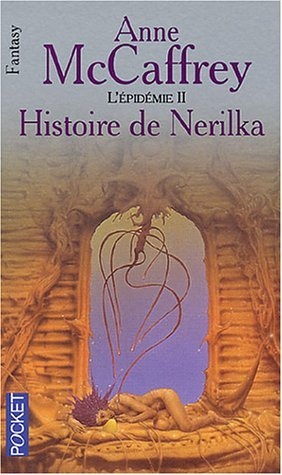 La ballade de Pern. L'épidémie. Vol. 2. Histoire de Nerilka