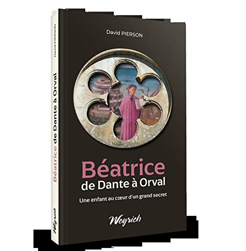 Béatrice : de Dante à Orval : une enfant au coeur d'un grand secret