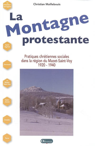 La Montagne protestante: Pratiques chrétiennes sociales dans la région du Mazet-Saint-Voy, 1920-1940