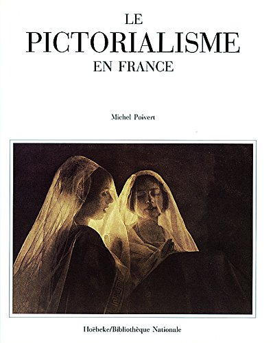 Le Pictorialisme en France