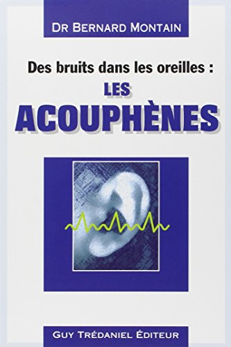 Les acouphènes : des bruits dans les oreilles