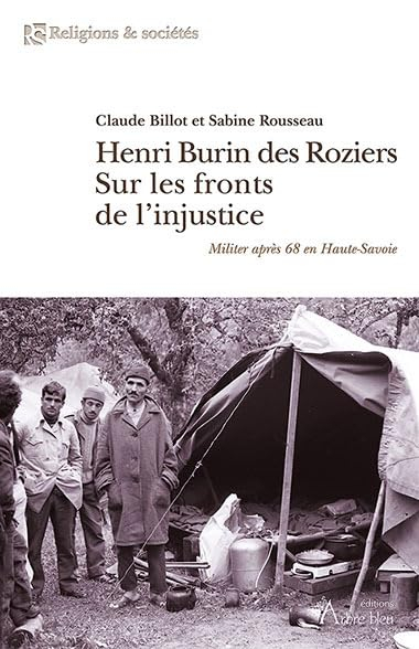 Henri Burin des Roziers : sur les fronts de l'injustice : militer après 68 en Haute-Savoie