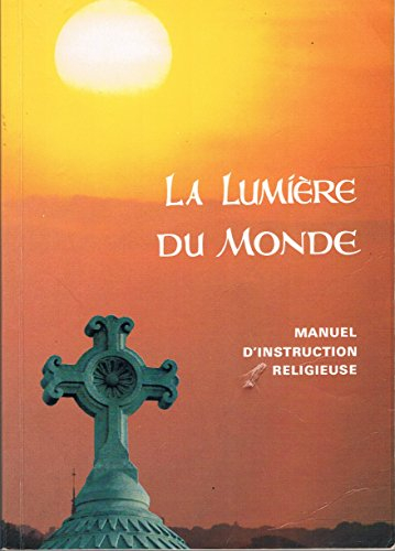 manuel d'instruction et de formation religieuses (la lumière du monde)