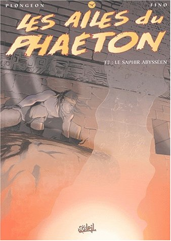 Les ailes du Phaéton. Vol. 7. Le saphir abysséen