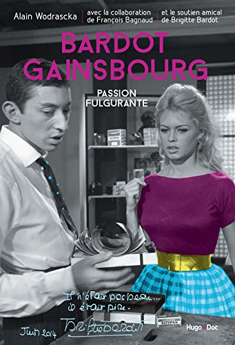 Bardot-Gainsbourg : passion fulgurante