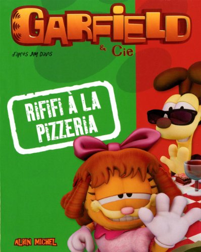Garfield & Cie. Rififi à la pizzeria