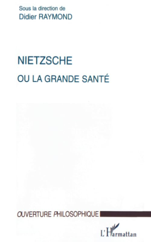 Nietzsche ou La grande santé