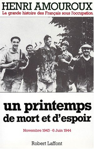 La grande histoire des Français sous l'Occupation. Vol. 7. Un printemps de mort et d'espoir : novemb