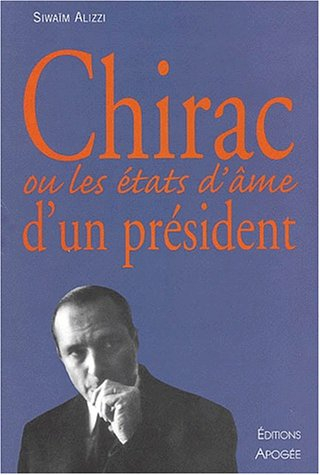 Chirac ou Les états d'âme d'un président