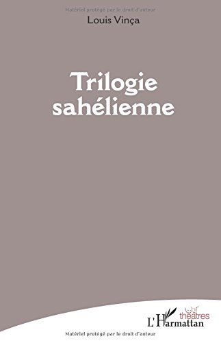 Trilogie sahélienne : théâtre