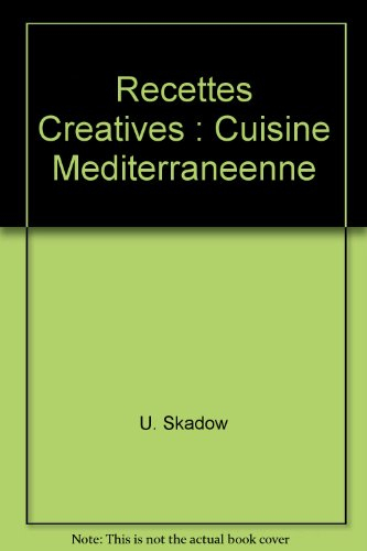 Cuisine méditerranéenne : recettes saines, savoureuses et 100 % Sud