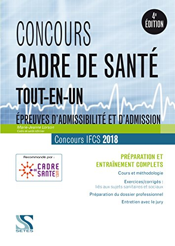 Concours cadre de santé tout-en-un : épreuves d'admissibilité et d'admission, concours IFCS 2018 : p