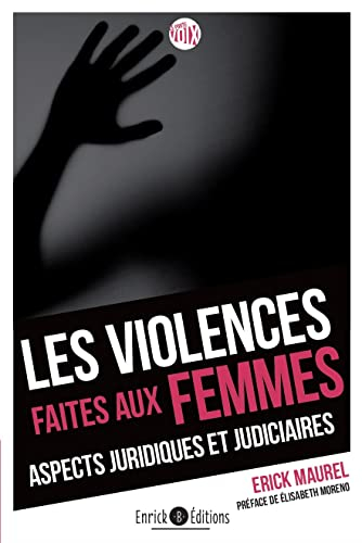 Les violences faites aux femmes : aspects juridiques et judiciaires