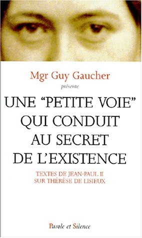 Une petite voie qui conduit au secret de l'existence