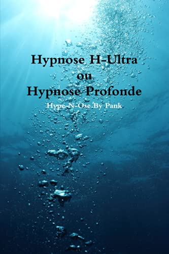 Hypnose H-Ultra ou Hypnose Profonde
