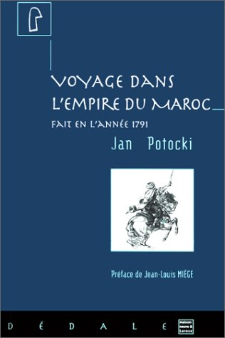 Dédale. Voyage dans l'empire du Maroc
