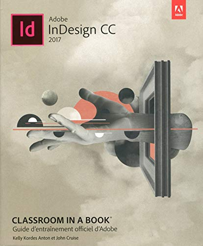 Adobe InDesign CC 2017 : guide d'entraînement officiel d'Adobe