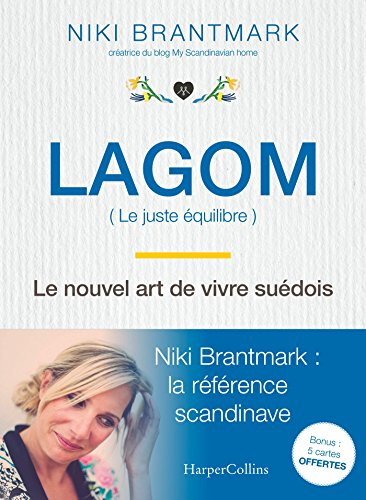 Lagom (le juste équilibre) : le nouvel art de vivre suédois