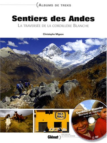 Sentiers des Andes : la traversée de la cordillère Blanche