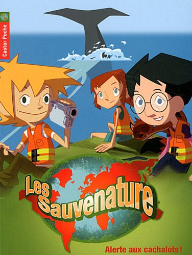 Les Sauvenature. Vol. 4. Alerte aux cachalots !