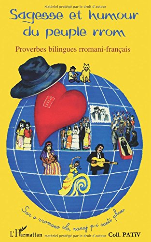 Sagesse et humour du peuple rrom : proverbes rroms bilingues rromani-français