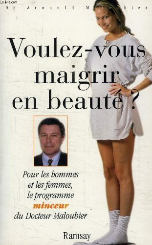 Voulez-vous maigrir en beauté ?