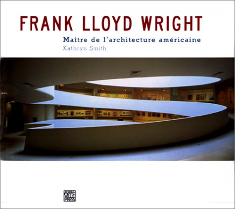 Frank Lloyd Wright : maître de l'architecture américaine