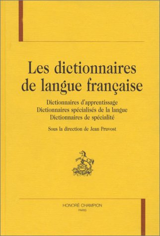 Les dictionnaires de langue française : dictionnaires d'apprentissage, dictionnaires spécialisés de 