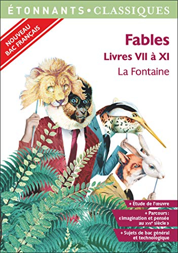 Fables : livres VII à XI : nouveau bac français